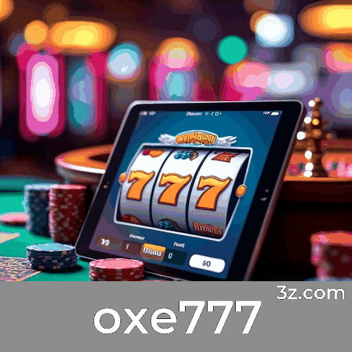 Acesse oxe777 com Login Seguro e Desfrute de Vantagens